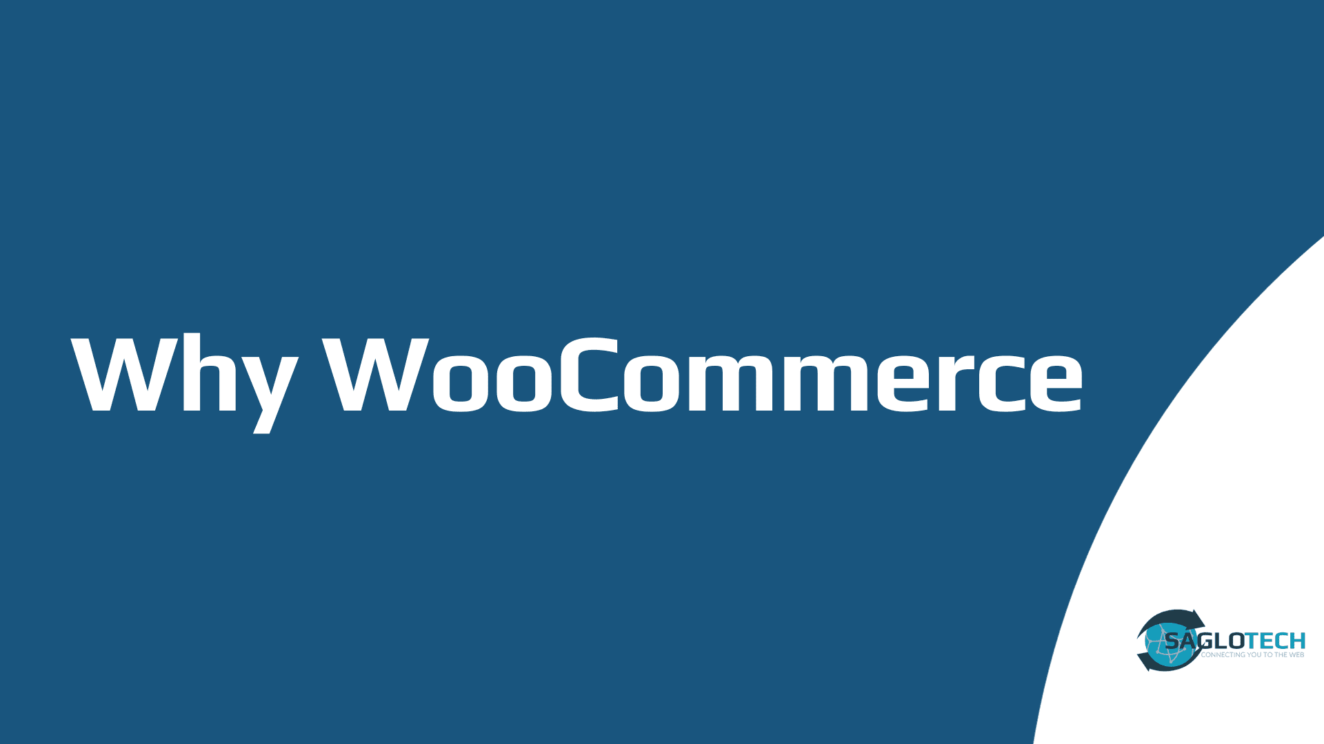 Why Saglotech Prefers WooCommerce for E-commerce Websites