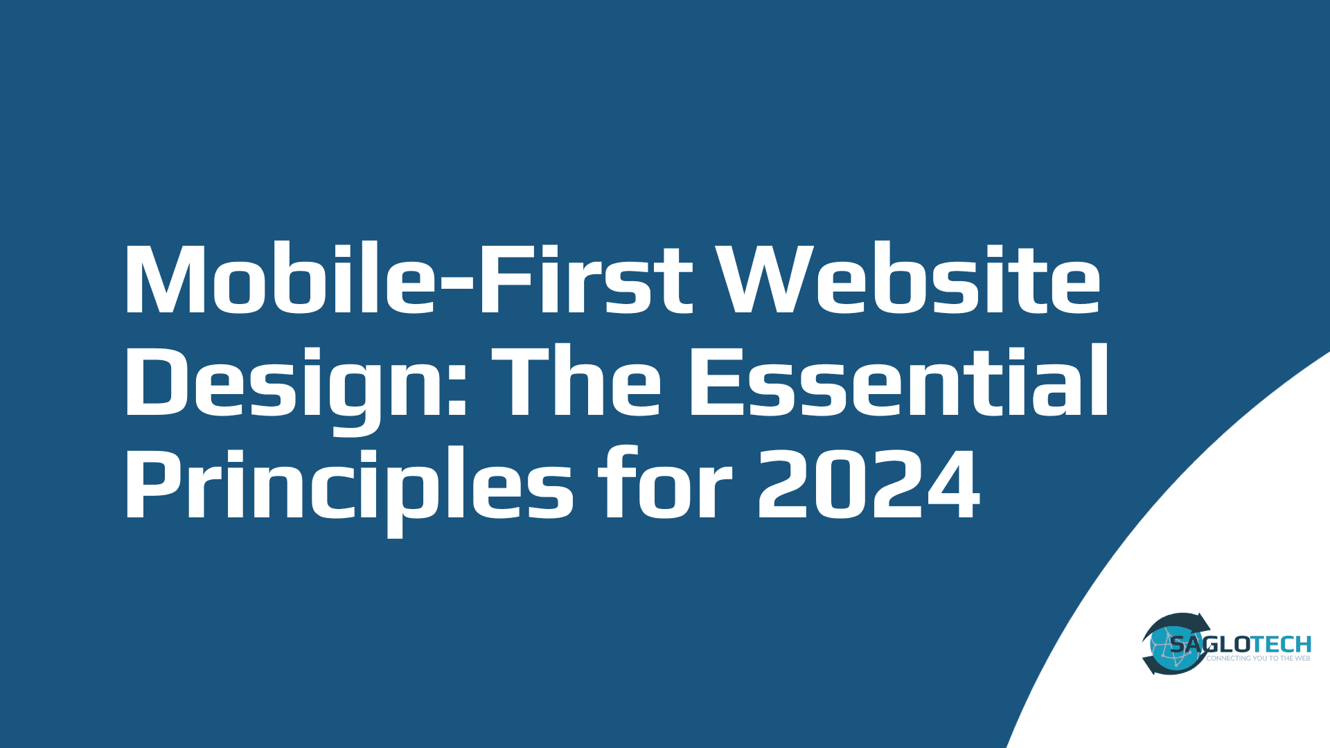 Mobile-First Website Design: The Essential Principles for 2024