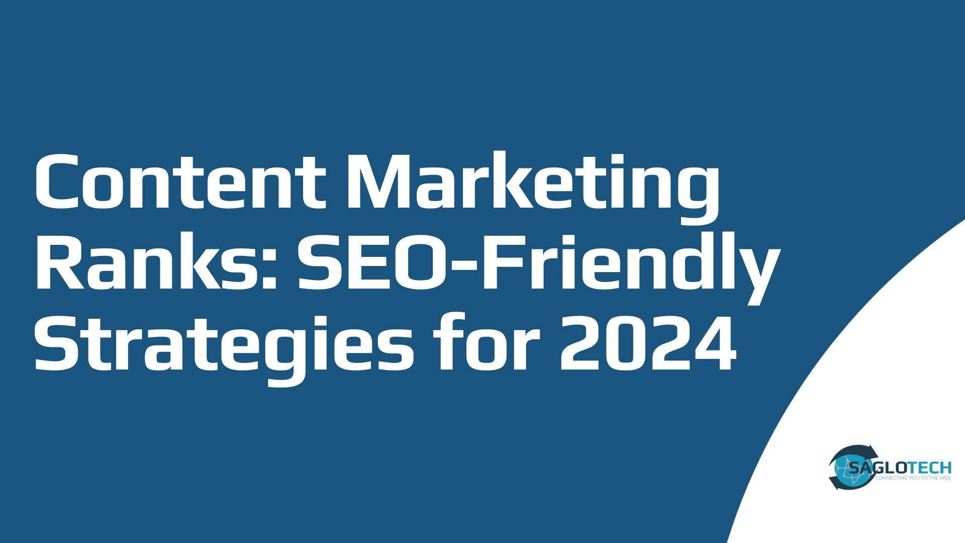 Content Marketing that Ranks: SEO-Friendly Strategies for 2024