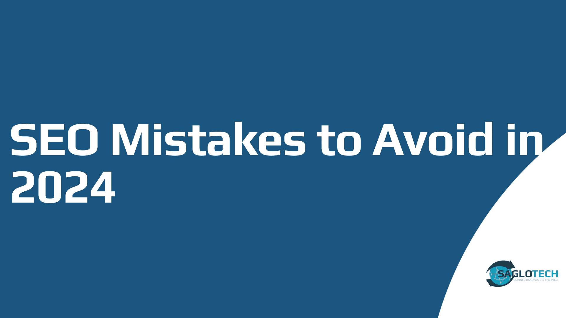 SEO Mistakes to Avoid in 2024: Keep Your Website Out of Trouble